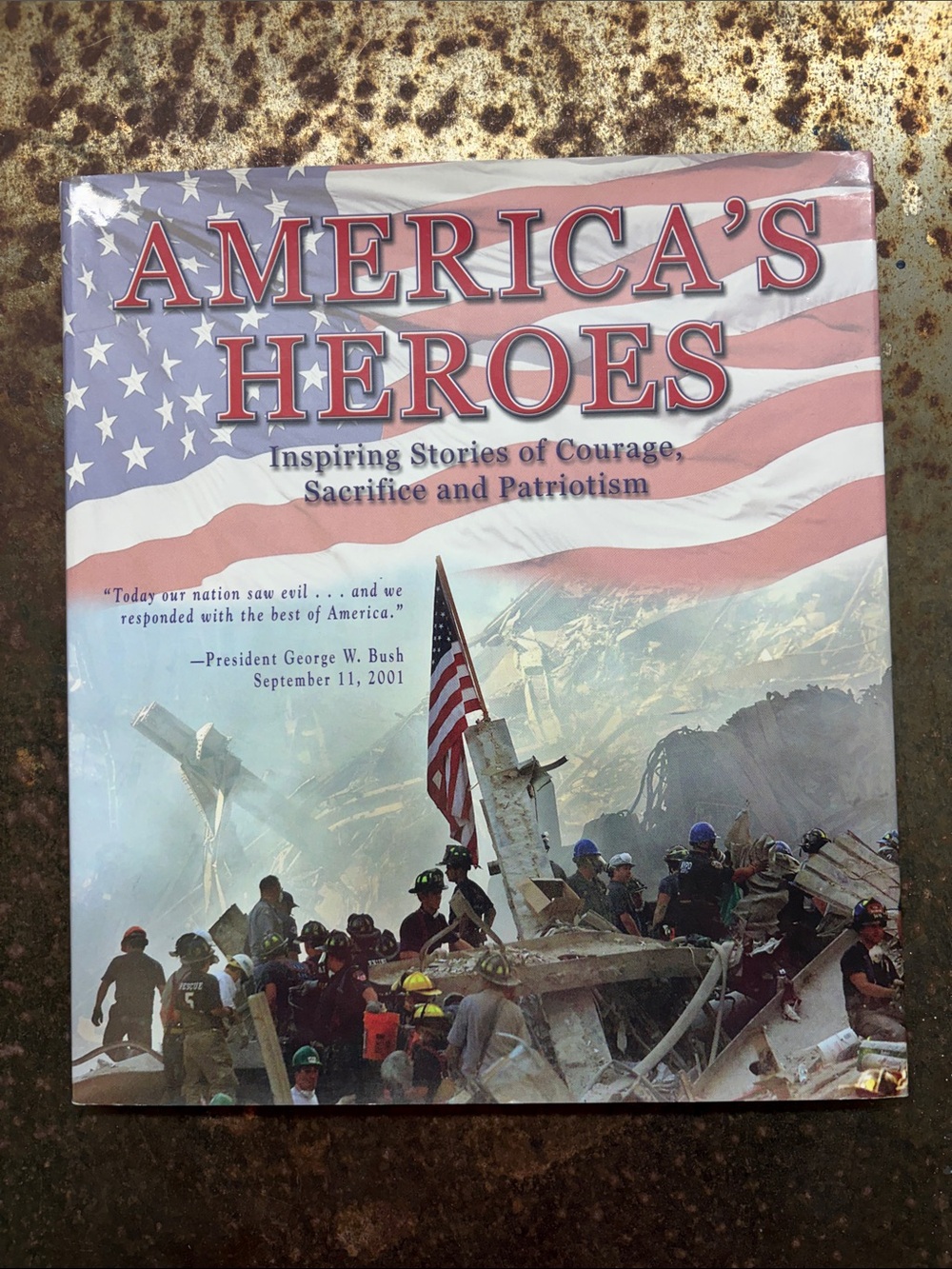 America’s Heroes: Inspiring Stories of Courage, Sacrifice and Patriotism (2001)
